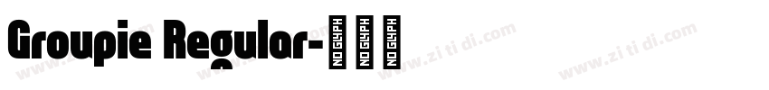 Groupie Regular字体转换